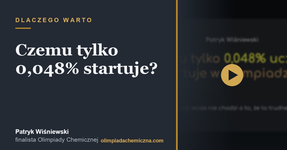 Czemu tylko 0,048% uczniów startuje w Olimpiadzie Chemicznej
